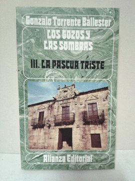 LOS GOZOS Y LAS SOMBRAS.3. LA PASCUA TRISTE