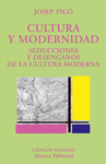CULTURA Y MODERNIDAD. SEDUCCIONES Y DESENGA�OS DE LA CULTURA MODE
