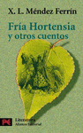 FRIA HORTENSIA Y OTROS CUENTOS -B