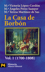 LA CASA DE BORBON 1 1700-1808 -B