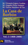 LA CASA DE BORBON VOL. 2 1808-2000 -B