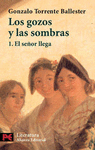 LOS GOZOS Y LAS SOMBRAS 1.EL SEOR LLEGA