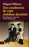 TRES SOMBREROS DE COPA ;  SUBLIME DECISION -B