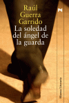 LA SOLEDAD DEL ANGEL DE LA GUARDA