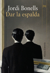 DAR LA ESPALDA