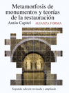 METAMORFOSIS DE MONUMENTOS Y TEORIAS DE LA RESTAURACION