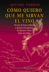 COMO QUIERO QUE ME SIRVAN EL VINO