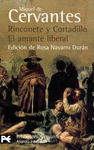 RINCONETE Y CORTADILLO / EL AMANTE LIBERAL -B
