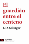 EL GUARDIAN ENTRE EL CENTENO