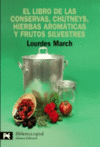 EL LIBRO DE LAS CONSERVAS, CHUTNEYS, HIERBAS AROMATICAS Y FRUTOS