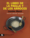 EL LIBRO DE LA PAELLA Y DE LOS ARROCES. 3.EDIC. REVISADA
