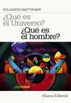 QU ES EL UNIVERSO? QU ES EL HOMBRE?