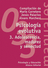 PSICOLOGIA EVOLUTIVA 3.ADOLESCENCIA, MADUREZ Y SENECTUD