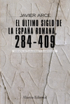EL ULTIMO SIGLO DE LA ESPAA ROMANA (284-409)