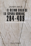 EL ULTIMO SIGLO DE LA ESPA�A ROMANA (284-409)