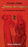 DAMAS DEL SIGLO XII. 2.EL RECUERDO DE LAS ABUELAS
