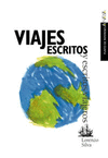 VIAJES ESCRITOS Y ESCRITOS VIAJEROS