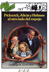 PICKWICK, ALICIA Y HOLMES AL OTRO LADO DEL ESPEJO