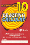 OBJETIVO CALCULAR 10 MULTIPLICACIONES DE NUMEROS CON VARIAS CIFRA