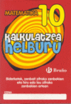 KALKULATZEA HELBURU 10 BIDERKETAK, ZENBAIT ZIFRAKO ZENBAKIEN ETA