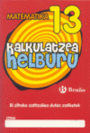 KALKULATZEA HELBURU 013 BI ZIFRAKO ZATITZAILEA DUTEN ZATIKETAK