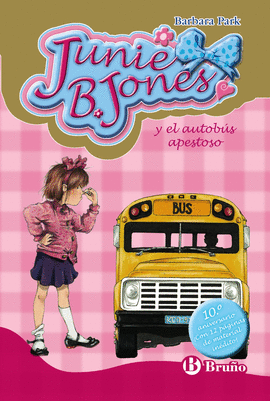 JUNIE B. JONES Y EL AUTOBS APESTOSO (EDICIN ESPECIAL ANIVERSARIO)