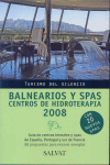 BALNEARIOS Y SPAS 2008. CENTROS DE HIDROTERAPIA