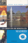 UN GRAN FIN DE SEMANA EN MADRID - 2009