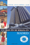 MADRID -UN GRAN FIN DE SEMANA 2007