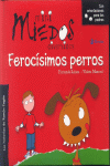 FEROCISIMOS PERROS -MINI MIEDOS DIVERTIDOS