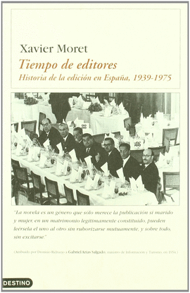 TIEMPO DE EDITORES. HISTORIA DE LA EDICION EN ESPAA 1939-1975