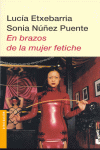 EN BRAZOS DE LA MUJER FETICHE -BOOKET