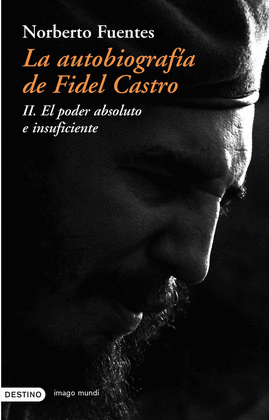 LA AUTOBIOGRAFIA DE FIDEL CASTRO II