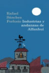 INDUSTRIAS Y ANDANZAS DE ALFANHUI