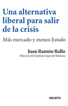 UNA ALTERNATIVA LIBERAL PARA SALIR DE LA CRISIS