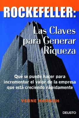 ROCKEFELLER:LAS CLAVES PARA GENERAR RIQUEZA