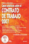 CASOS PRACTICOS SOBRE EL CONTRATO DE TRABAJO 2007