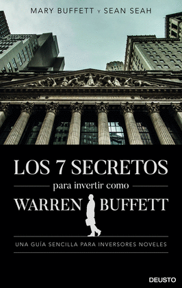 LOS SIETE SECRETOS PARA INVERTIR COMO WARREN BUFFETT