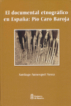 DOCUMENTAL ETNOGRAFICO EN ESPA�A PIO CARO BAROJA