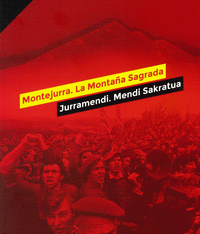 MONTEJURA. LA MONTAA SAGRADA  JURRAMENDI.MENDI SAKRATUA