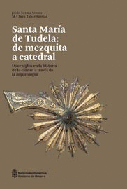 SANTA MARA DE TUDELA: DE MEZQUITA A CATEDRAL