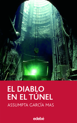 EL DIABLO EN EL TUNEL