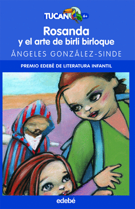 ROSANDA Y EL ARTE DE BIRLI BORLOQUE -TUCAN +6 AOS AZUL