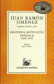 J.R. JIMENEZ: SEGUNDA ANTOLOGIA POETICA (1898-1918)