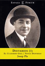 DIETARIOS (I).EL CUADERNO GRIS/NOTAS DISPERSAS