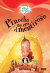 PINOCHO NO ERA EL MENTIROSO -HABIA OTRA VEZ