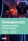 OSTEOPOROSIS MEJORA LA SALUD DE TUS HUESOS