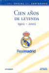 REAL MADRID CIEN AOS DE LEYENDA