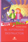 EMI Y MAX EL ASTEROIDE DESTRUCTOR