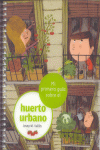 MI PRIMERA GUIA SOBRE EL HUERTO URBANO